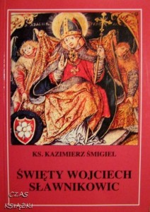 Św.Wojciech Sławnikowic, ks.Kazimierz Śmigiel