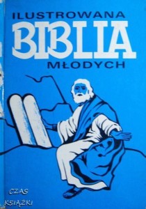 Ilustrowana Biblia Młodych, opr.ks.Tomasz Hergesel
