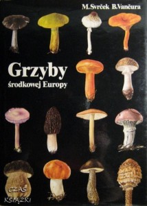 Grzyby środkowej Europy, M.Svrcek B.Vancura