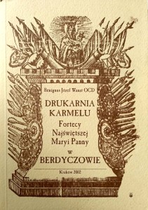 Wanat, Drukarnia Karmelu Fortecy Najświętszej Maryi Panny w Berdyczowie