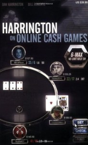 Dan Harrington and Bill Robertie, Harrington on Online Cash Games: 6-Max No-Limit Hold 'em