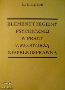 Jan Bielecki, Elementy higieny psychicznej w pracy z młodzieżą niepełnosprawną