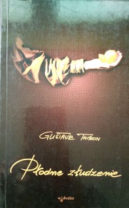 Gustave Thibon, Płodne złudzenie