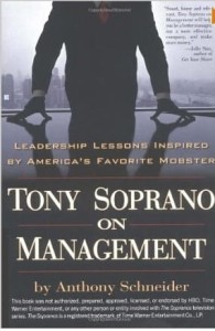 Anthony Schneider,  Tony Soprano on Management: Leadership Lessons Inspired by America's Favorite Mobster