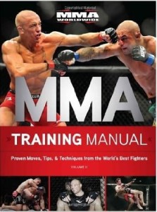 MMA Training Manual: Proven Moves, Tips, & Techinques from the World's Best Fighters, Volume II: 2