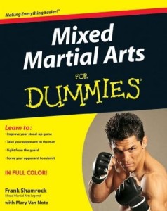 Frank Shamrock, Mixed Martial Arts For Dummies