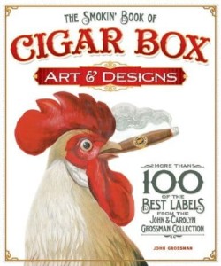 John Grossman, Smokin' Book of Cigar Box Art & Designs, The