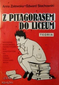 A.Zalewska E.Stachowski, Z Pitagorasem do liceum