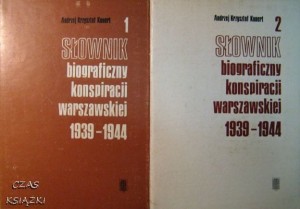 A.K.Kunert, Słownik biograficzny konspiracji warszawskiej t1+t2