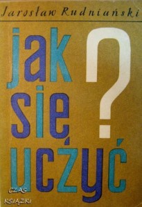 J.Rudniański, jak się uczyć?