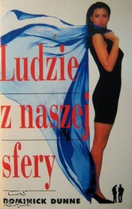 Dominick Dunne, Ludzie z naszej sfery