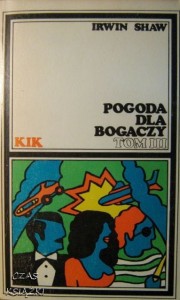 Irwin Shaw, Pogoda dla bogaczy tom 3