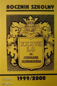 Rocznik szkolny XXXVII LO im.Jarosława Dąbrowskiego 1999/2000