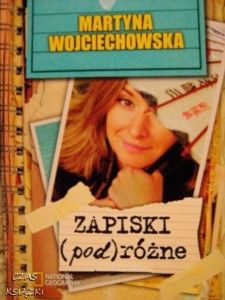 Martyna Wojciechowska, Zapiski (pod)różne