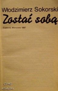 Włodzimierz Sokorski, Zostać sobą