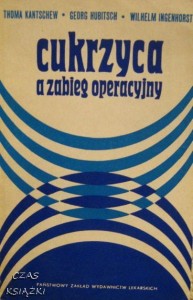T.Kantschew G.Hubitsch W.Ingenhorst, Cukrzyca a zabieg operacyjny
