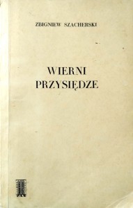 Zbigniew Szacherski, Wierni przysiędze