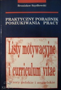B.Szydłowski, Listy motywacyjne i curriculum vitae wzory polskie i angielskie