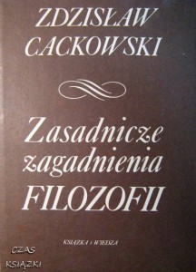 Zdzisław Cackowski, Zasadnicze zagadnienia filozofii