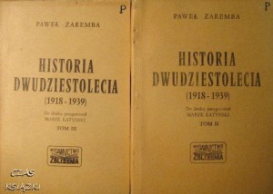 Paweł Zaremba, Historia dwudziestolecia (1918-1939) tom 2+ tom 3
