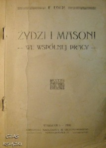 F.Eger, Żydzi i masoni we wspólnej pracy (REPRINT)