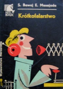 S.Bawej E.Masajada, Krótkofalarstwo
