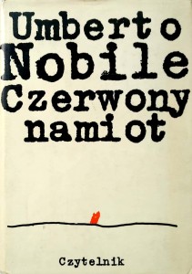 Umberto Nobile, Czerwony namiot