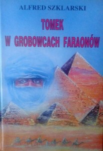 Alfred Szklarski, Tomek w grobowcach faraonów
