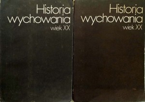 red. Józef Miąso, Historia wychowania Wiek XX 2 tomy KOMPLET