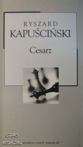 Ryszard Kapuściński, Cesarz
