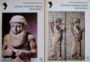 Antoni Mierzejewski, Sztuka Starożytnego Wschodu tom 1+ tom 2
