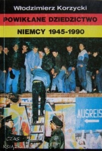 Włodzimierz Korzycki, Powikłane dziedzictwo Niemcy 1945-1990