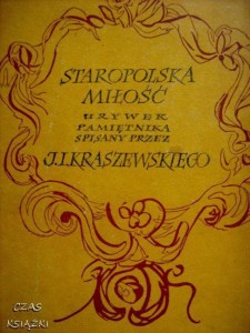 J.I.Kraszewski Staropolska miłość
