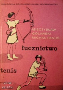 M.Golański M.Panuś, Łucznictwo Tenis