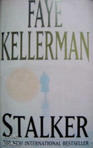 Faye Kellerman, Stalker