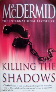Val McDermid, Killing the Shadows