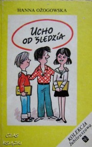Hanna Ożogowska, Ucho od śledzia