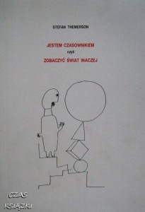 Stefan Themerson, Jestem czasownikiem czyli zobaczyć świat inaczej