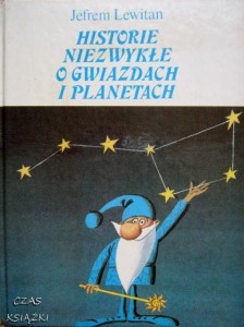 Jefrem Lewitan, Historie niezwykłe o gwiazdach i planetach