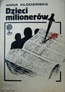 Anna Kłodzińska, Dzieci milionerów