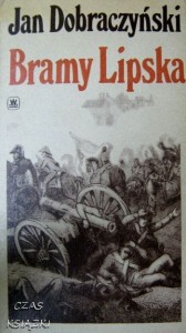 Jan Dobraczyński, Bramy Lipska