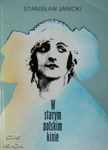 Stanisław Janicki, W starym polskim kinie