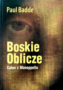 Paul Badde, Boskie Oblicze Całun z Manoppello