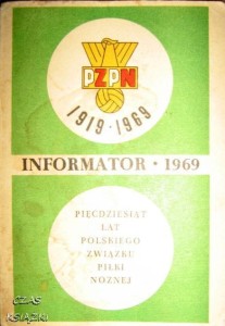 opr.J.Okapiec E.Potorejko L.Rylski, Pięćdziesiąt lat PZPN 1919-1969
