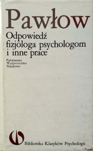 Pawłow, Odpowiedź fizjologa psychologom i inne prace