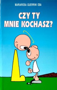 Mariarosa Guerrini, Czy ty mnie kochasz?