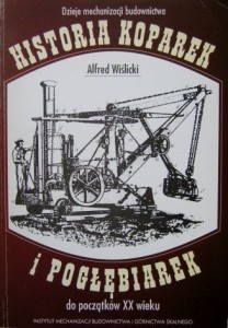 Alfred Wiślicki, Historia koparek i pogłębiarek do początków XX wieku