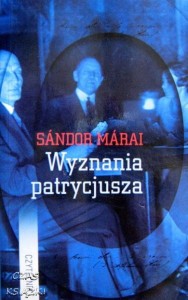 Sandor Marai, Wyznania patrycjusza