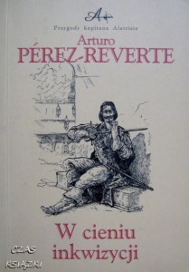 Arturo Perez-Reverte, W cieniu inkwizycji