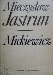 Mieczysław Jastrun, Mickiewicz